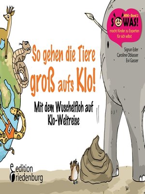 cover image of So gehen die Tiere groß aufs Klo!